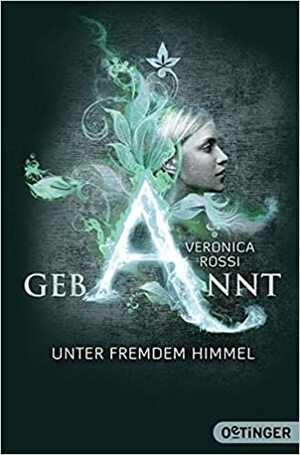 Gebannt: Unter fremdem Himmel by Veronica Rossi