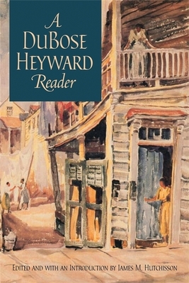 A Dubose Heyward Reader by Dubose Heyward