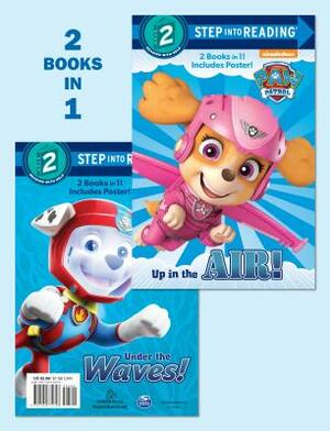 Up in the Air!/Under the Waves! (Paw Patrol) by Mary Tillworth