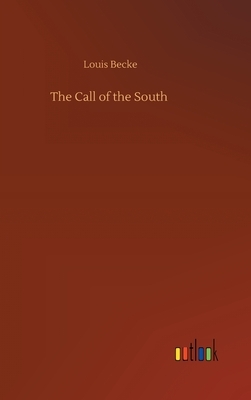 The Call of the South by Louis Becke