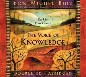 The Voice of Knowledge: A Practical Guide to Inner Peace by Janet Mills, Don Miguel Ruiz