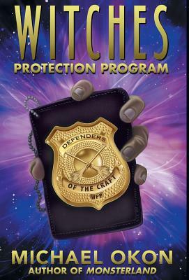 Witches Protection Program by Michael Okon