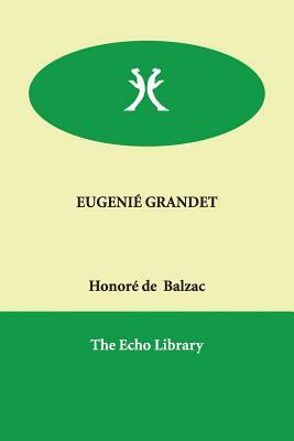 Eugenie Grandet by Honoré de Balzac