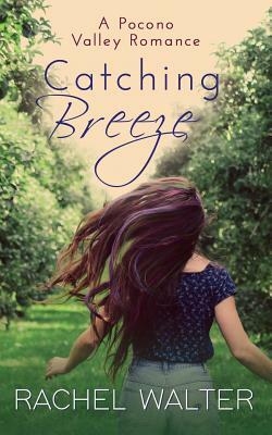 Catching Breeze by Rachel Walter