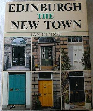 Edinburgh: The New Town by Ian Nimmo