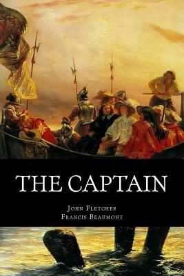 The Captain by John Fletcher, Francis Beaumont