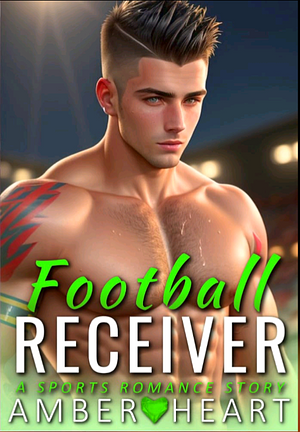 Football Receiver by Amber Heart