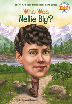 Who Was Nellie Bly? by Margaret Gurevich, Who HQ