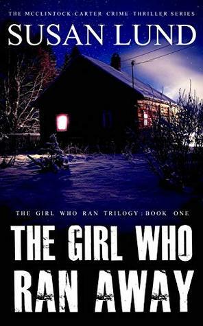 The Girl Who Ran Away by Susan Lund