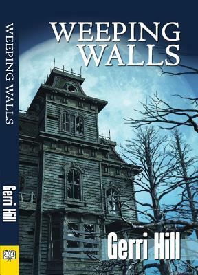 Weeping Walls by Gerri Hill