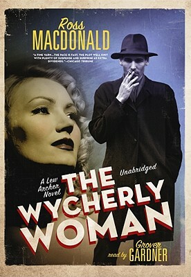 The Wycherly Woman by Ross MacDonald