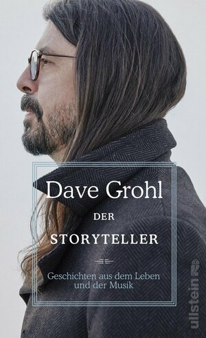 Der Storyteller: Geschichten aus dem Leben und der Musik by Dave Grohl