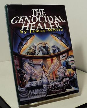 The Genocidal Healer by James White