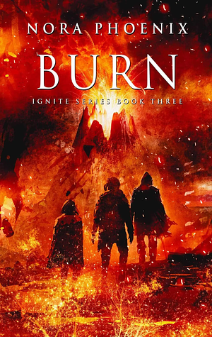 Burn by Nora Phoenix