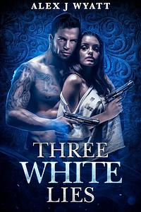 Three White Lies by A.J. Wyatt