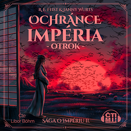 Ochránce impéria – Otrok by Janny Wurts, Raymond E. Feist, Libor Böhm