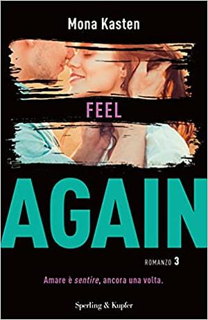 Feel again by Mona Kasten