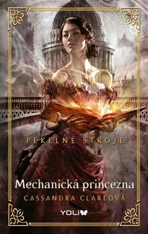 Mechanická princezna by Cassandra Clare