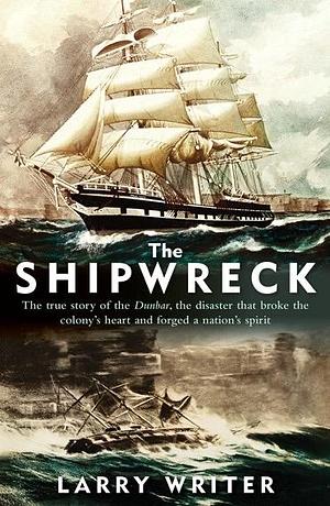 The Shipwreck by Larry Writer, Larry Writer