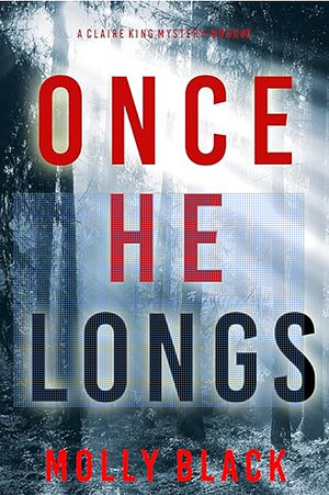 Once He Longs by Molly Black