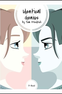 Identical Genius by Tom Friedrich