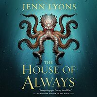 The House of Always by Jenn Lyons