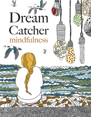 Dream Catcher: mindfulness by Christina Rose