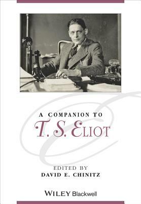 A Companion to T. S. Eliot by 