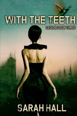 With the Teeth by Sarah Hall