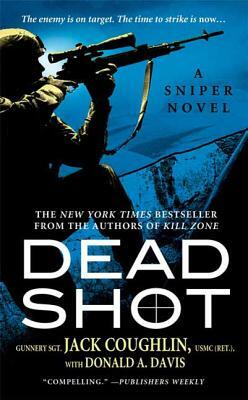 Dead Shot: A Sniper Novel by Donald A. Davis, Jack Coughlin