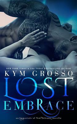 Lost Embrace by Kym Grosso