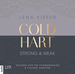 Coldhart - Strong & Weak by Lena Kiefer