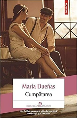 Cumpătarea by María Dueñas, Ileana Scipione