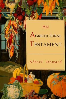 An Agricultural Testament by Albert Howard