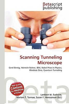 Scanning Tunneling Microscope by Lambert M. Surhone, Susan F. Marseken, Miriam T. Timpledon