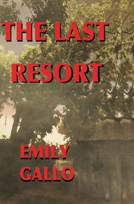 The Last Resort by Emily Gallo