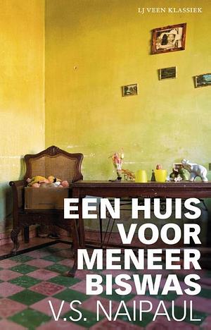 Een huis voor meneer Biswas by V.S. Naipaul