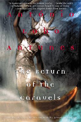 The Return of the Caravels by António Lobo Antunes