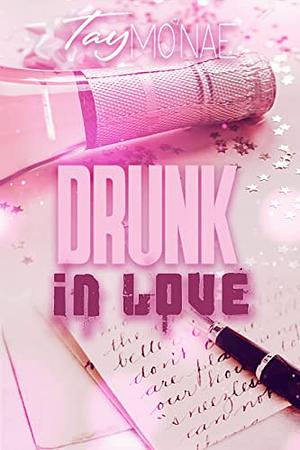 Drunk in Love by Tay Mo'Nae