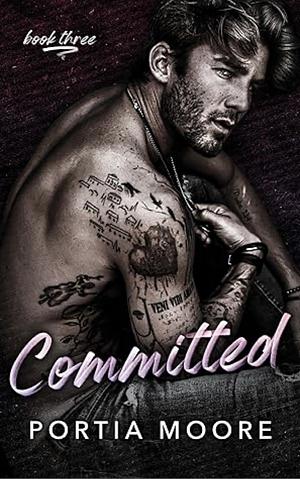 Committed by Portia Moore