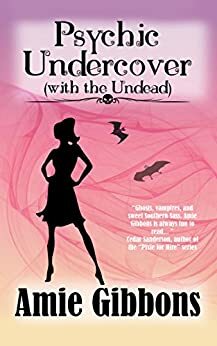 Psychic Undercover by Amie Gibbons