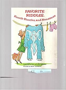 Favorite Riddles Knock Knocks And Nonsense by Rita Golden Gelman