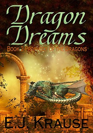 Dragon Dreams by Eric J. Krause