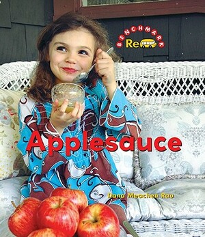 Applesauce by Dana Meachen Rau