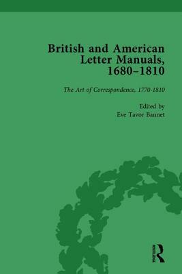 British and American Letter Manuals, 1680-1810, Volume 4 by Eve Tavor Bannet