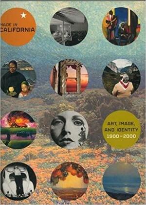 Made in California: Art, Image, and Identity, 1900-2000 by Stephanie Barron, Ilene Susan Fort, Sheri Bernstein