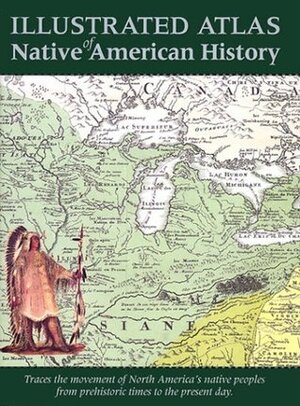 Atlas of Native American History by Samuel Willard Crompton