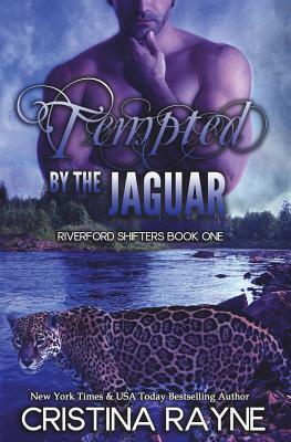 Tempted by the Jaguar by Cristina Rayne