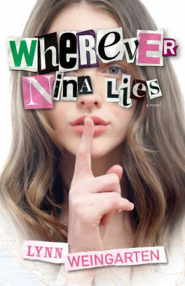 Wherever Nina Lies by Lynn Weingarten