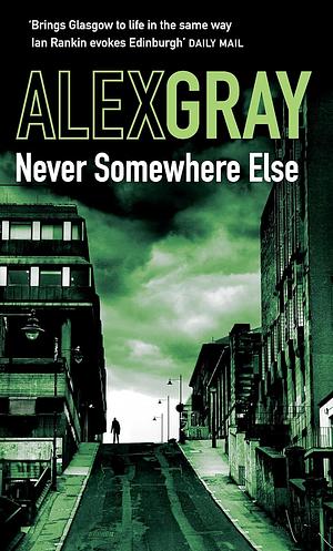 Never Somewhere Else by Alex Gray